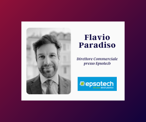 Intervista a Flavio Paradiso, Direttore Commerciale presso Epsotech